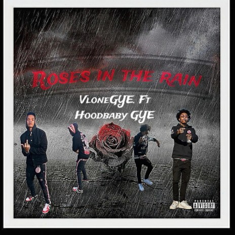 Roses in the rain ft. Hoodbaby GYE | Boomplay Music