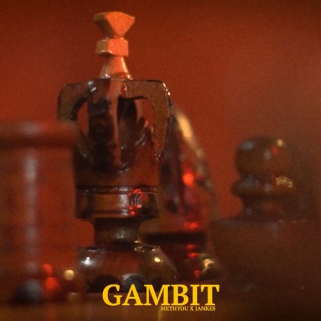 Gambit ft. MethYou | Boomplay Music