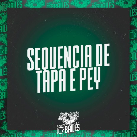 Sequencia de Tapa e Pey ft. DJ MANO LOST | Boomplay Music