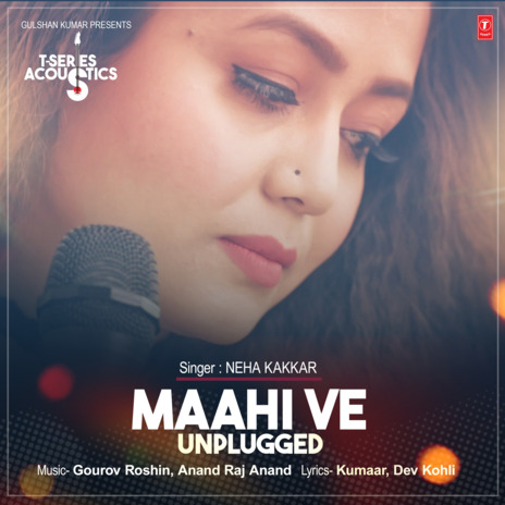 Maahi Ve Unplugged (From T-Series Acoustics) | Boomplay Music