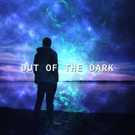 Out Of The Dark