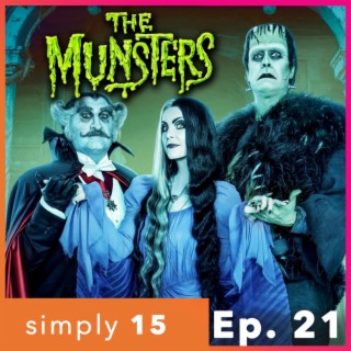 Simply 15 | Ep.21 - The Munsters (2022)