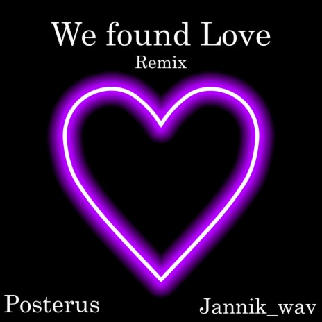 We found Love ft. Posterus | Boomplay Music