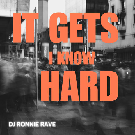 I Know It Gets Hard | Boomplay Music