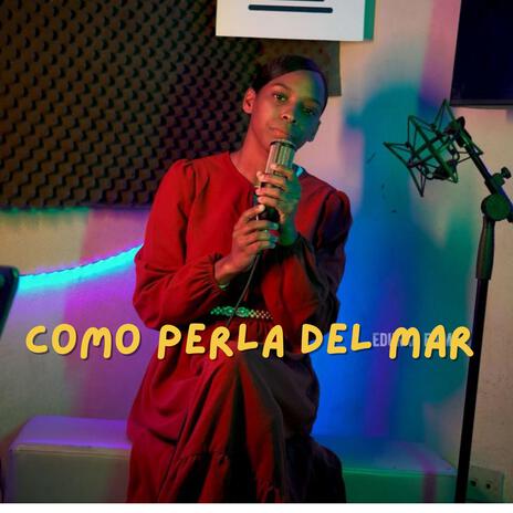 como perla del mar ft. melisa martinez | Boomplay Music