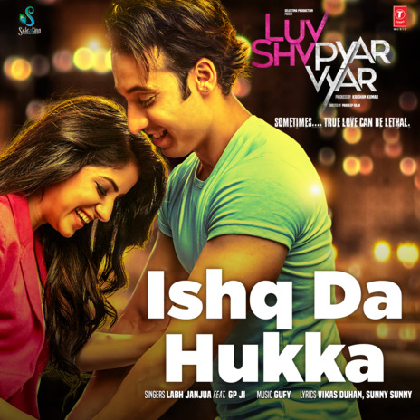 Ishq Da Hukka From Luv Shv Pyar Vyar ft. Gp Ji | Boomplay Music