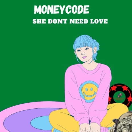 She Dont Need Love | Boomplay Music