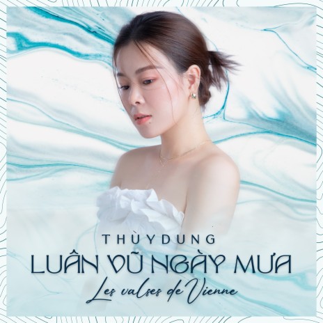 Luân Vũ Ngày Mưa (Les valse de vienne) | Boomplay Music