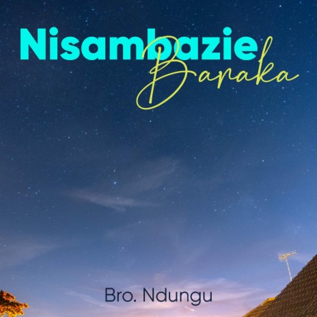 Nisambazie Baraka | Boomplay Music