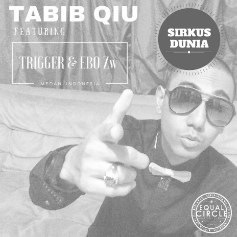 SIRKUS DUNIA (Medan Version) ft. Trigger & Ebo Zw | Boomplay Music