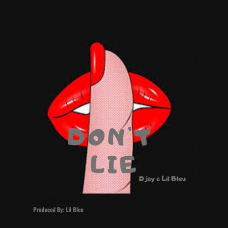 Don't Lie ft. Lil Bleu | Boomplay Music