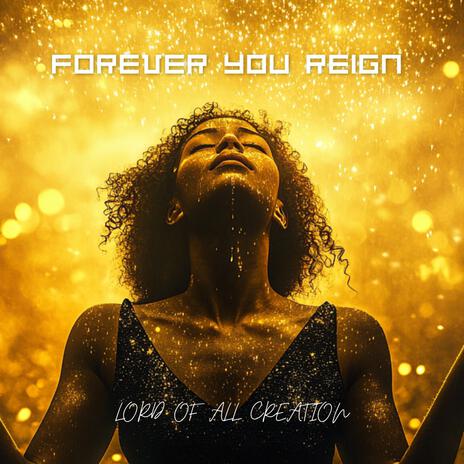 Forever you Reign | Boomplay Music