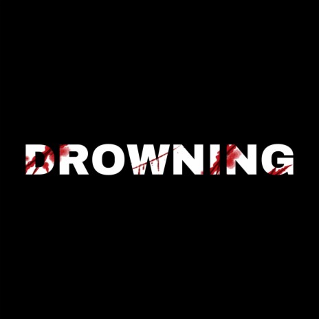 Drowning | Boomplay Music