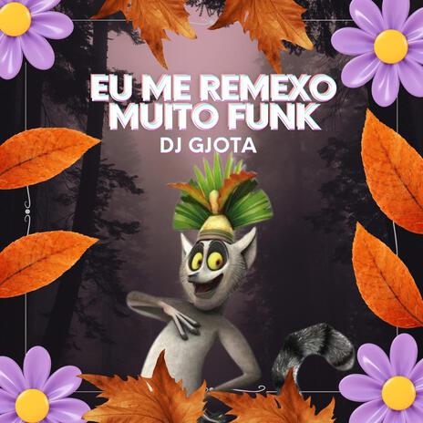 EU ME REMEXO MUITO FUNK | Boomplay Music