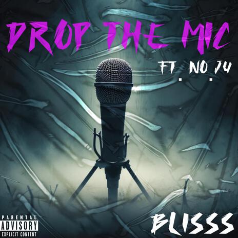 Drop The Mic ft. No.Ju | Boomplay Music