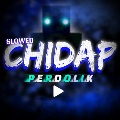 Chidap (Slowed)