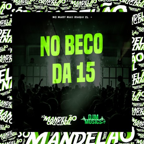 No Beco da 15 ft. Iraqui Zl | Boomplay Music