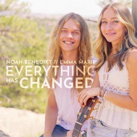 Everything Has Changed ft. Noah-Benedikt | Boomplay Music