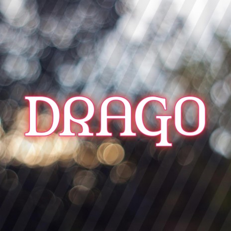 DRAGO | Boomplay Music