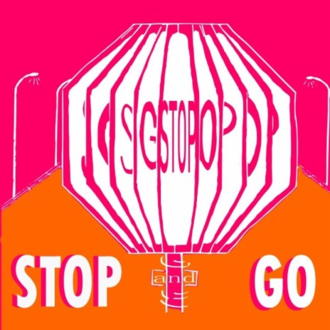 STOP and GO