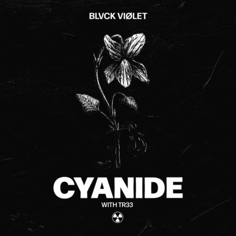 cyanide ft. TR33 | Boomplay Music