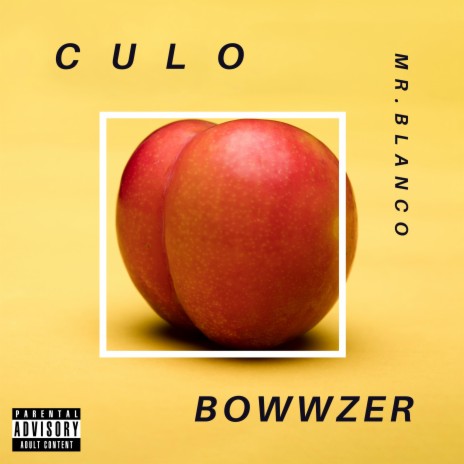 Culo ft. Bowwzer