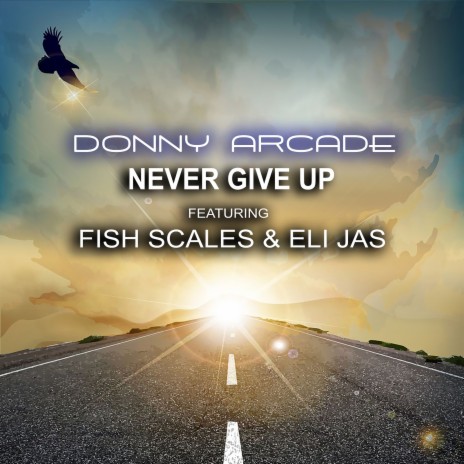 Never Give up (feat. Fish Scales & Eli Jas) | Boomplay Music