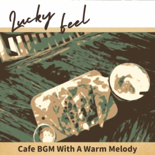 Cafe Bgm with a Warm Melody