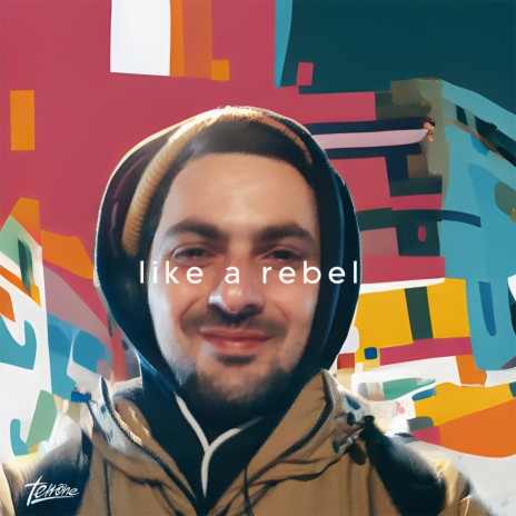 Like A Rebel | Boomplay Music