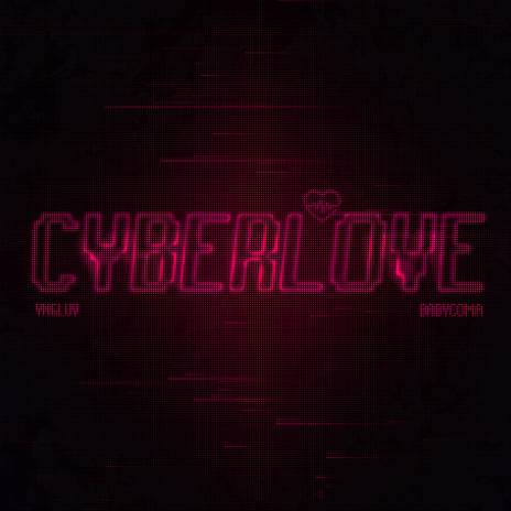 Cyberlove ft. babycoma | Boomplay Music