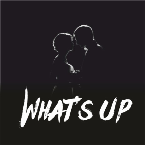 Whats up | Boomplay Music