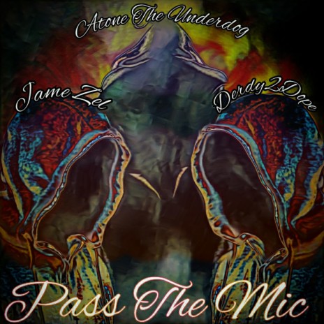 Pass The Mic ft. Jame Zel & Derdy2Dope