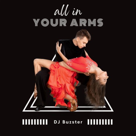 All In Your Arms (Original Mix) | Boomplay Music