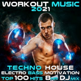 Workout Music 2021 Techno House Electro Bass Motivation Top 100 Hits 8 HR DJ Mix