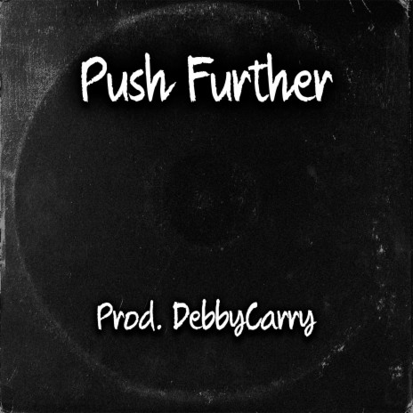 Push Further | Boomplay Music