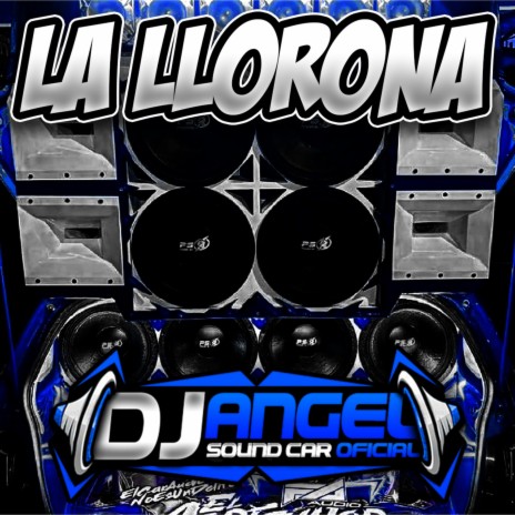 La Llorona Car Audio | Boomplay Music