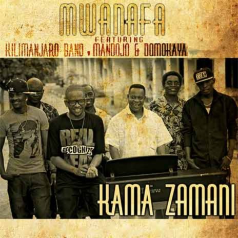 Kama Zamani ft. Kilimanjaro Band , Mandojo & Domo Kaya | Boomplay Music