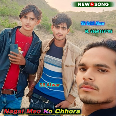 Nagal Meo Ko Chhora | Boomplay Music