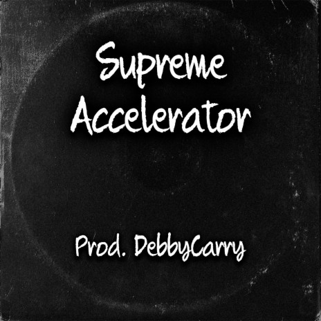 Supreme Accelerator | Boomplay Music