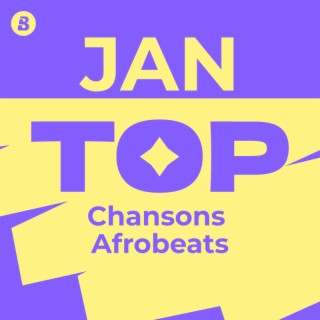 Top Chansons Afrobeats Janvier 2025