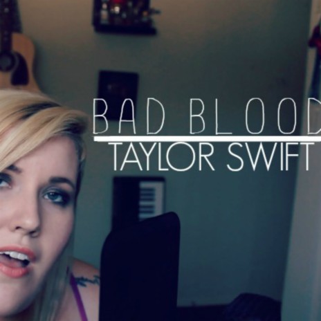 Bad Blood | Boomplay Music