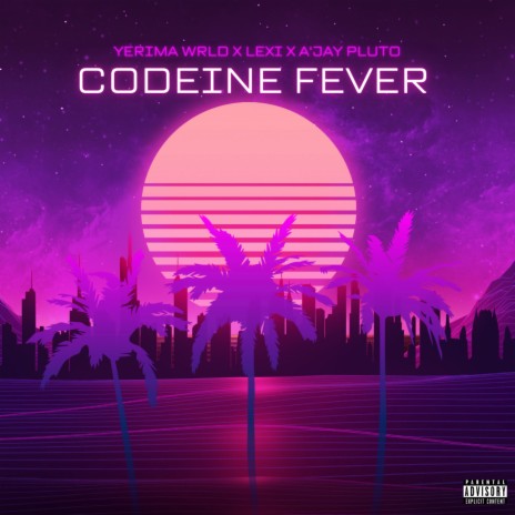 Codeine Fever ft. Lexi & A'Jay Pluto | Boomplay Music