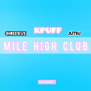 Mile High Club | Boomplay Music