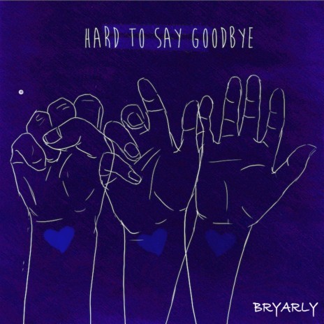 Hard to Say Goodbye | Boomplay Music