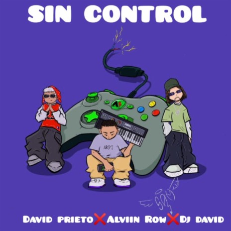 Sin Control ft. Alviin Row & DJ David