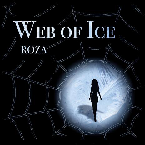 Web of Ice ft. Carolina Schäfer | Boomplay Music