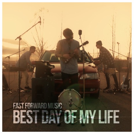 Best Day Of My Life | Boomplay Music