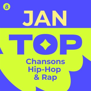 Top Chansons Hip Hop&Rap Janvier 2025