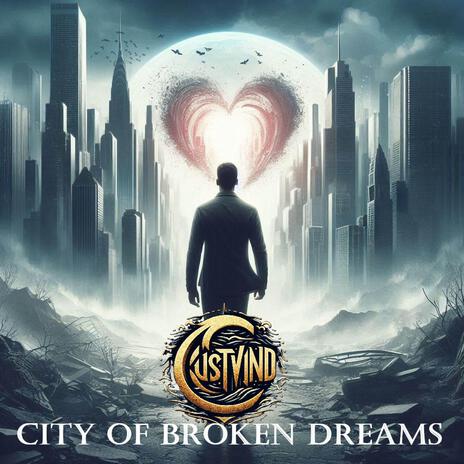 City Of Broken Dreams (Single Edit) | Boomplay Music