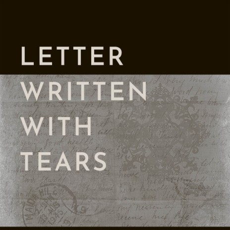 Letter Written With Tears